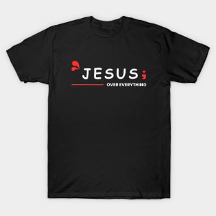 Jesus Over Everything | Christian T-Shirt